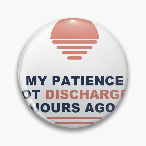 Item preview,  My patience got discharged hours ago - Nurse Gift - Light Edition designed and sold by Harlo.co.