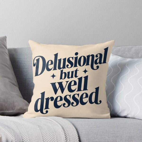 Item preview, Delusional but Well Dressed designed and sold by SUreal Studio.