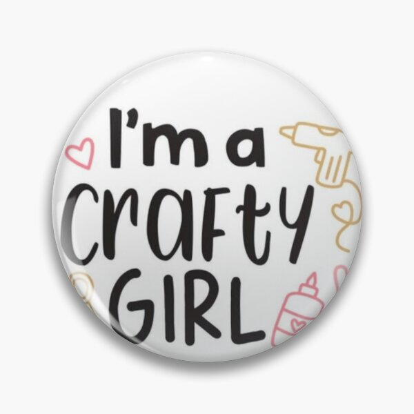 Item preview, I'm A Crafty Girl Crafting Quote designed and sold by NNCollection.