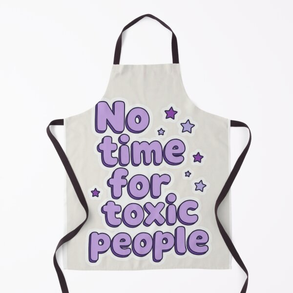 Item preview, No Time For Toxic People Quote designed and sold by NNCollection.