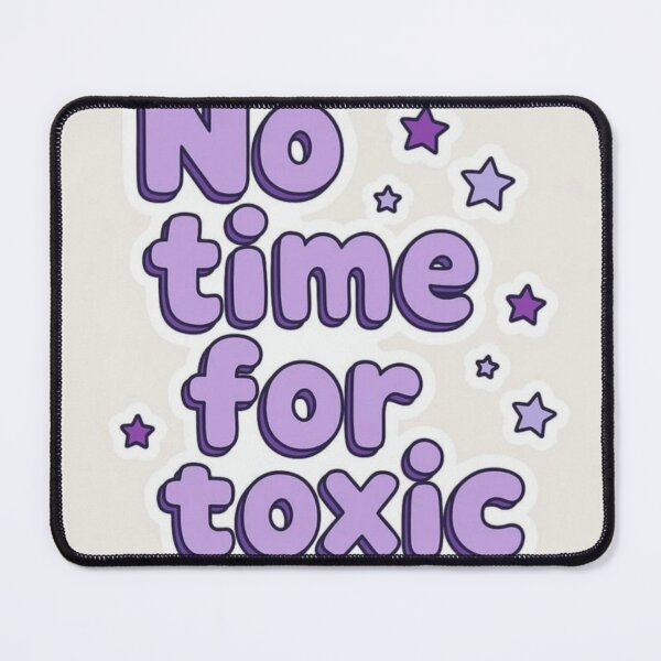 Item preview, No Time For Toxic People Quote designed and sold by NNCollection.