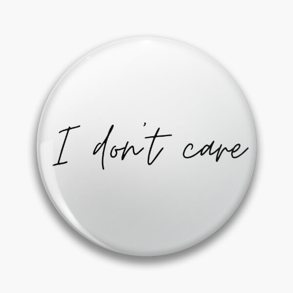Item preview, I Don't Care Minimalist Script Quote Typography designed and sold by GalaMine.