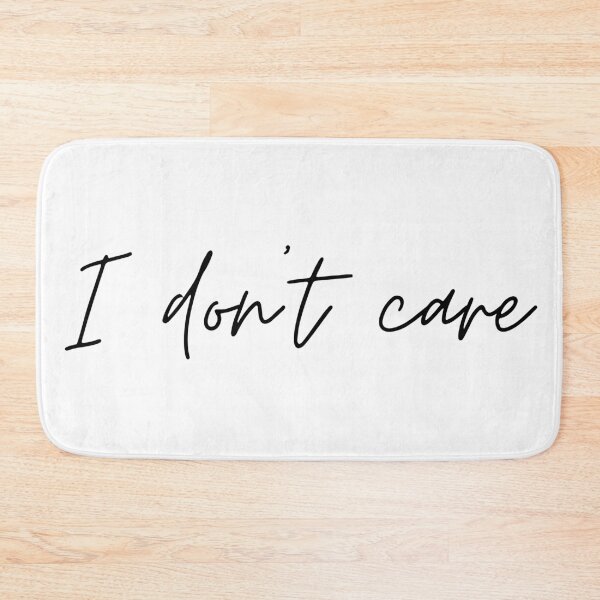 Item preview, I Don't Care Minimalist Script Quote Typography designed and sold by GalaMine.