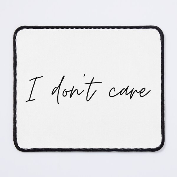 Item preview, I Don't Care Minimalist Script Quote Typography designed and sold by GalaMine.