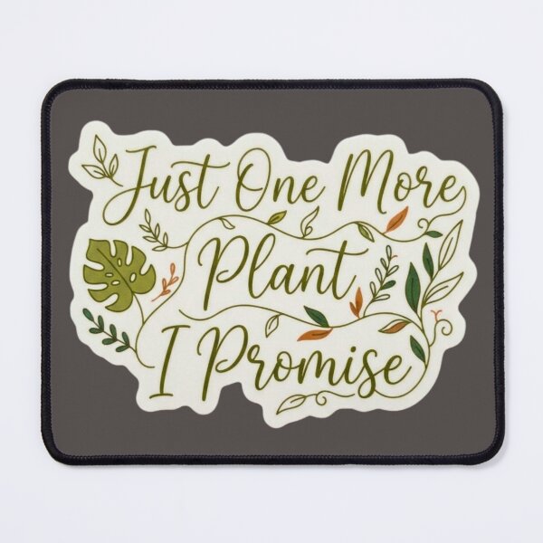 Item preview, Just One More Plant Promise Botanical Typography designed and sold by HAPPY HARBOR DESIGN .