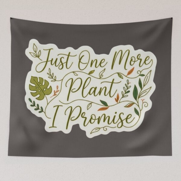 Item preview, Just One More Plant Promise Botanical Typography designed and sold by HAPPY HARBOR DESIGN .