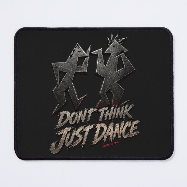 Item preview, Dont think just dance designed and sold by DAX4ART.
