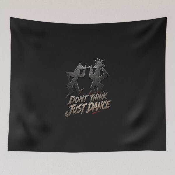 Item preview, Dont think just dance designed and sold by DAX4ART.
