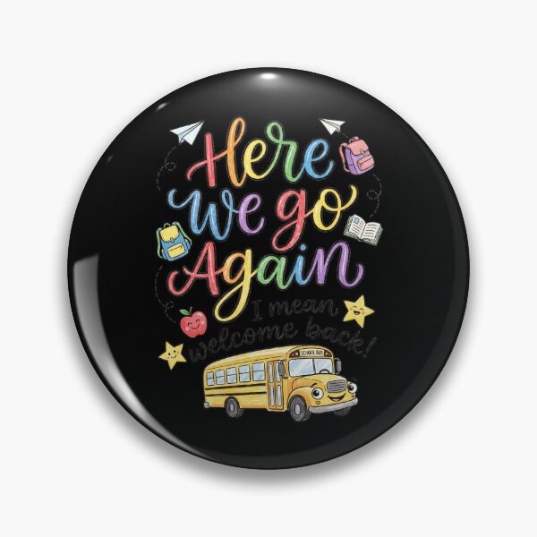 Item preview, Here We Go Again Welcome Back To School Funny Teacher Bus designed and sold by Antdoodle.
