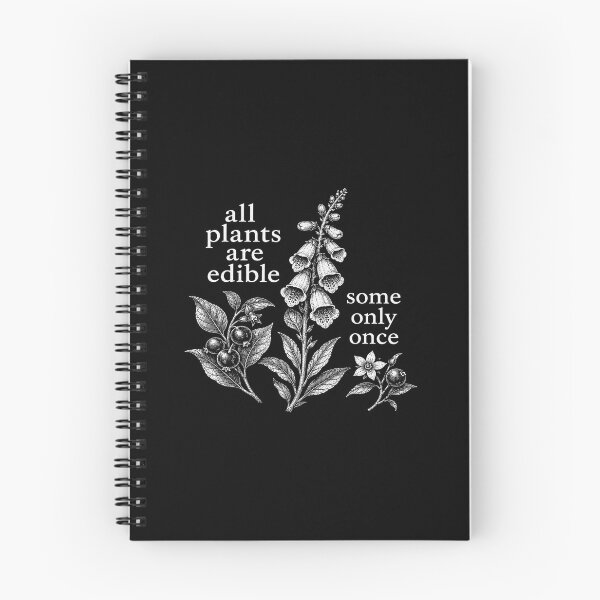 Item preview, All Plants Are Edible Some Only Once, Funny Botanical Foraging, Dark Humor Cottagecore Gardener ,Garden Wildflower designed and sold by RafaelScherer.