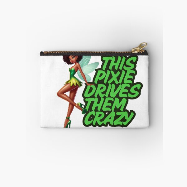 Item preview, My Pixie Drives The Crazy designed and sold by AworldUnseen.