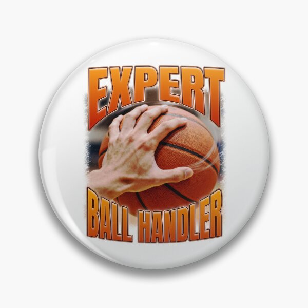 Item preview, Expert Ball Handler Basketball Quote designed and sold by bngfx.
