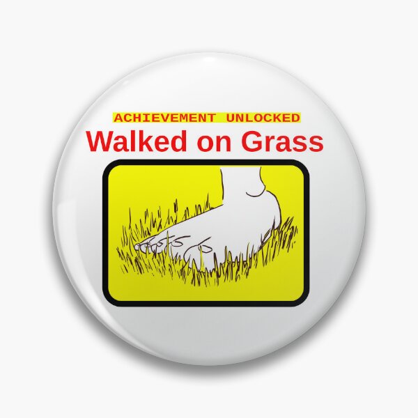 Item preview, Achievement unlocked: Walked on Grass designed and sold by LittleGreyMan2026.