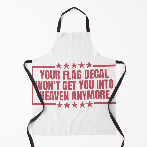 Item preview, YOUR FLAG DECAL WONT GET YOU INTO HEAVEN ANYMORE designed and sold by Dondonmart.