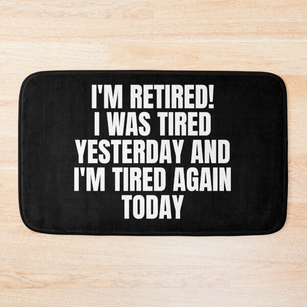 Item preview, Re-tired , retirement humor, funny quote designed and sold by Dondonmart.