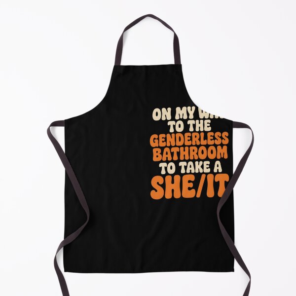 Item preview, On My Way to The Genderless Bathroom to Take a She It Joke designed and sold by Marblaes00.