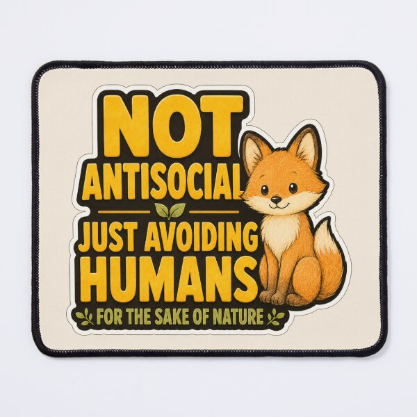Item preview, Not Antisocial, Just Avoiding Humans designed and sold by ChirpInc.