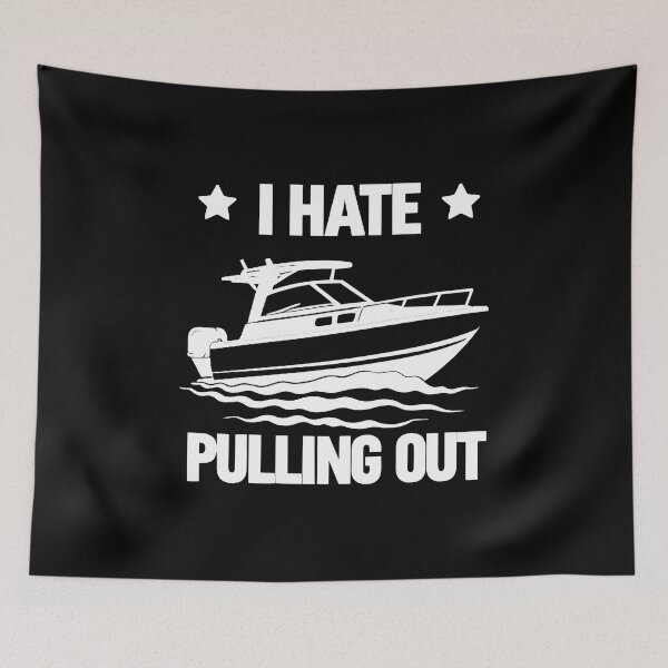 Item preview, I Hate Pulling Out - Vintage Boating Trailer Boat Captain Dad Husband Art designed and sold by BendyBeasts.