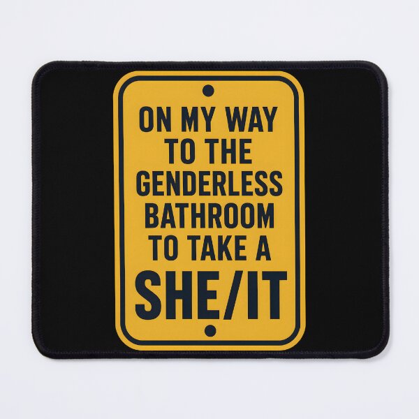 Item preview, On My Way to The Genderless Bathroom to Take a She It Pun designed and sold by Marblaes00.