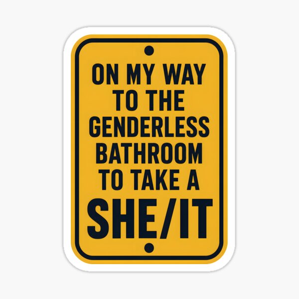Item preview, On My Way to The Genderless Bathroom to Take a She It Pun designed and sold by Marblaes00.