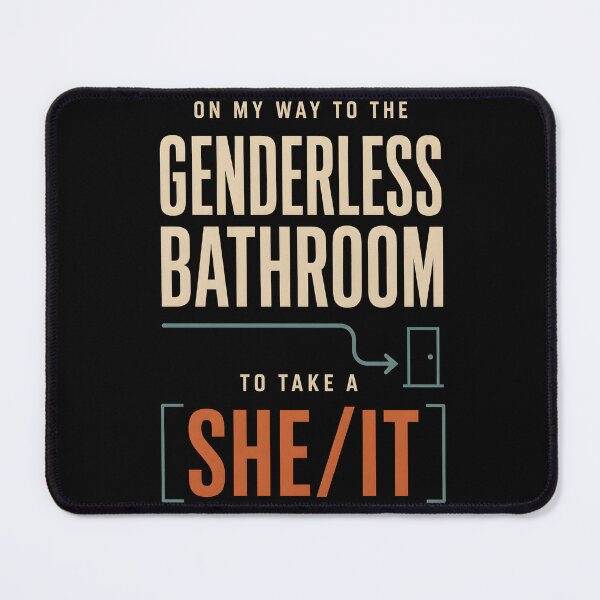 Item preview, On My Way to The Genderless Bathroom to Take a She It Humor designed and sold by Marblaes00.