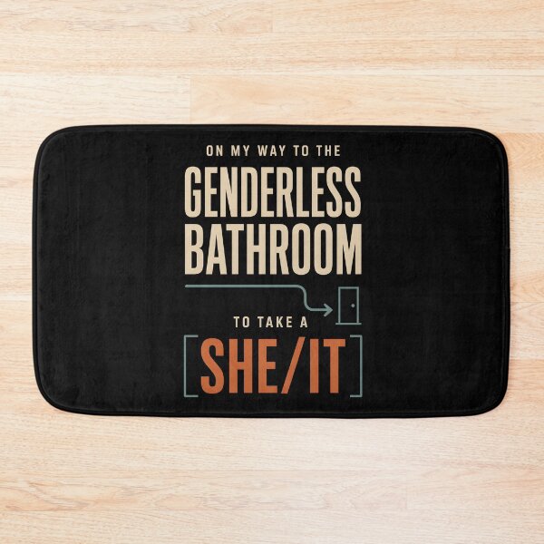 Item preview, On My Way to The Genderless Bathroom to Take a She It Humor designed and sold by Marblaes00.