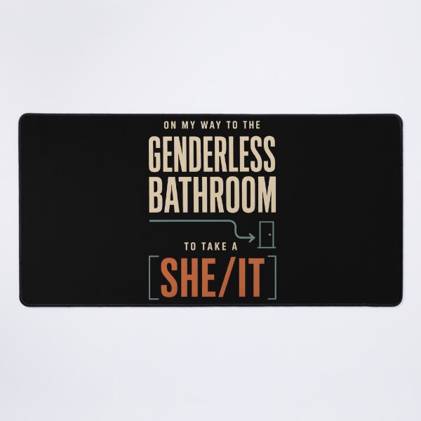 Item preview, On My Way to The Genderless Bathroom to Take a She It Humor designed and sold by Marblaes00.
