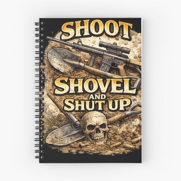 Item preview, Shoot, Shovel, and Shut Up designed and sold by T-Hand141Homestead.