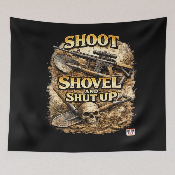 Item preview, Shoot, Shovel, and Shut Up designed and sold by T-Hand141Homestead.