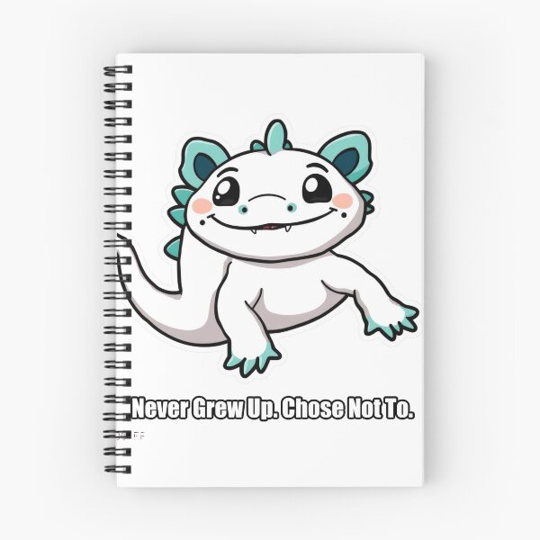 Item preview, Axolotl - Never Grew Up Thing Not To - Funny Axolotl Gift designed and sold by pawdrops.