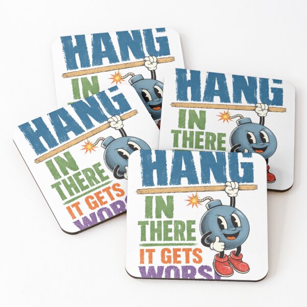 Item preview, Hang In There It Gets Worse Dark Humor Sarcastic Funny Quote designed and sold by JonesFlora2025.