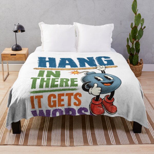 Item preview, Hang In There It Gets Worse Dark Humor Sarcastic Funny Quote designed and sold by JonesFlora2025.