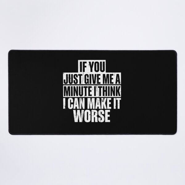 Item preview, I Can Make It Worse Funny Sarcastic Quote designed and sold by SiarheiYur.