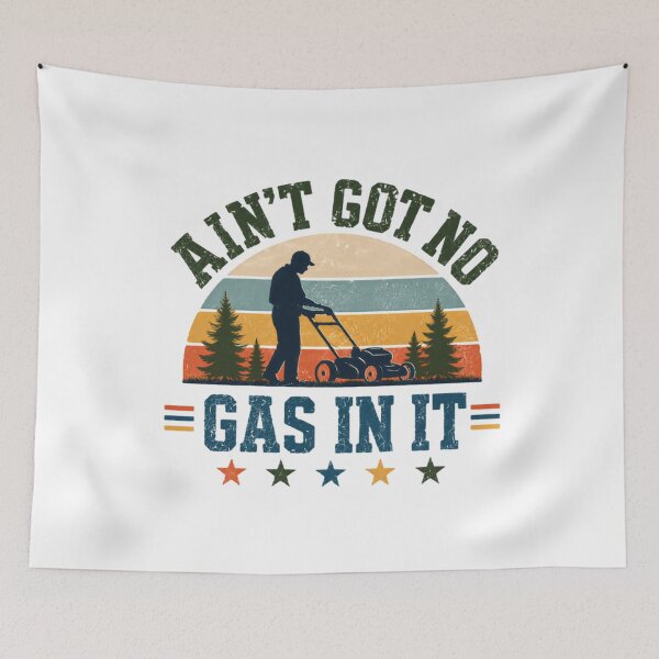 Item preview, Ain't Got No Gas In It Lawn Mowing Humor Gardener designed and sold by JonesFlora2025.