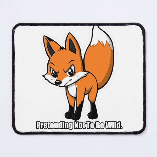 Item preview, Fox - Pretending Not To Be Wild - Funny Fox Gift designed and sold by pawdrops.