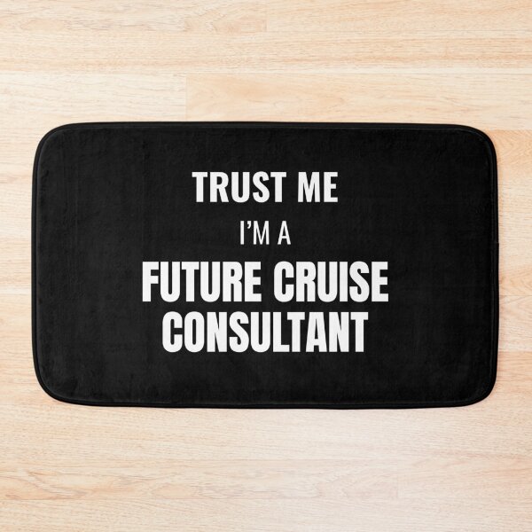 Item preview, Trust Me I'm a Future Cruise Consultant (White) designed and sold by ShipCrewNation.