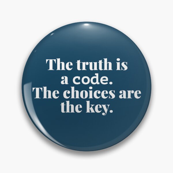 Item preview, The truth is a code. The choices are the key. W designed and sold by Finvara.