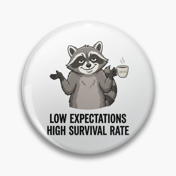 Item preview, Low Expectations High Survival Rate Funny Raccoon designed and sold by PlumArtDesign.