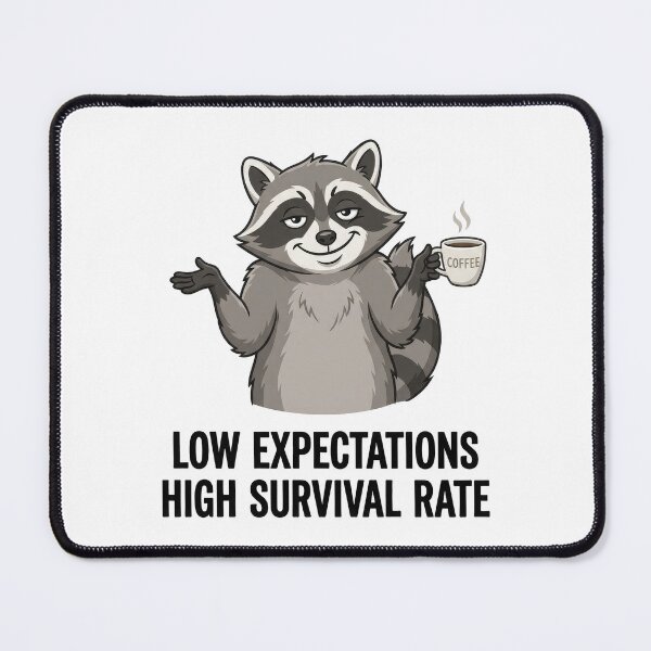 Item preview, Low Expectations High Survival Rate Funny Raccoon designed and sold by PlumArtDesign.