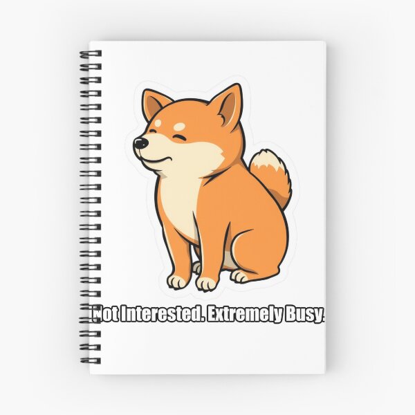 Item preview, Shiba Inu - Not Interested Extremely Busy - Funny Shiba Gift designed and sold by pawdrops.