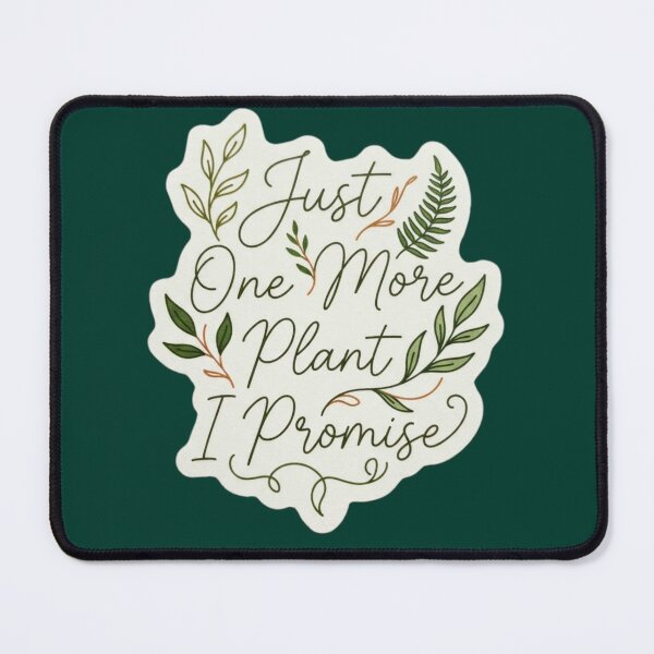 Item preview, Just One More Plant Promise Botanical Typography designed and sold by HAPPY HARBOR DESIGN .