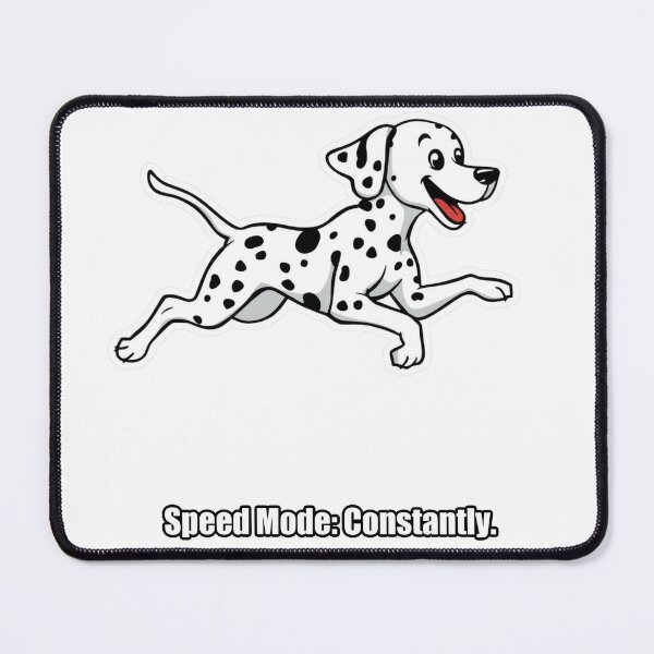 Item preview, Dalmatian - Speed Mode Constantly - Funny Dalmatian Gift designed and sold by pawdrops.
