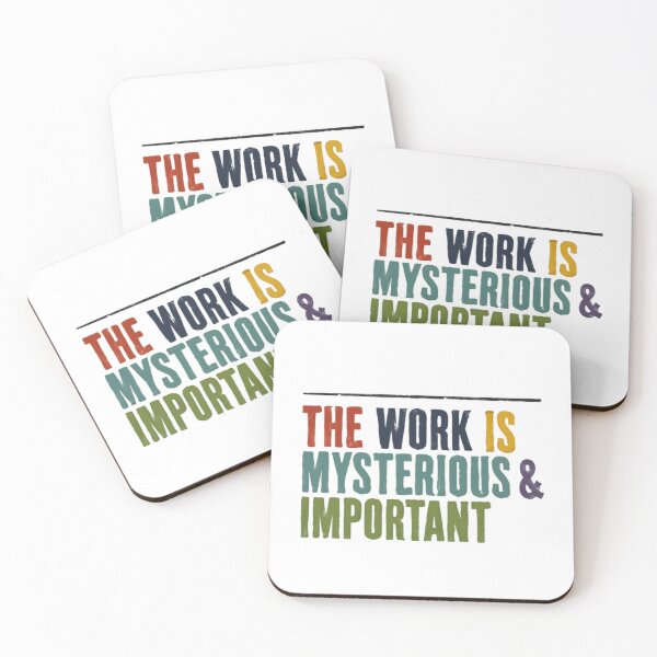 Item preview, The Work Is Mysterious & Important Professional Motivation Career Inspiration designed and sold by JonesFlora2025.