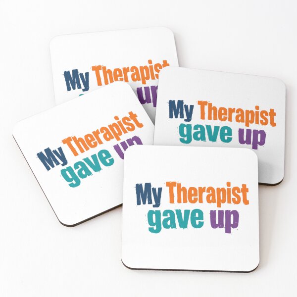 Item preview, My Therapist Gave Up Mental Health Humor Therapy Client Funny Saying designed and sold by JonesFlora2025.