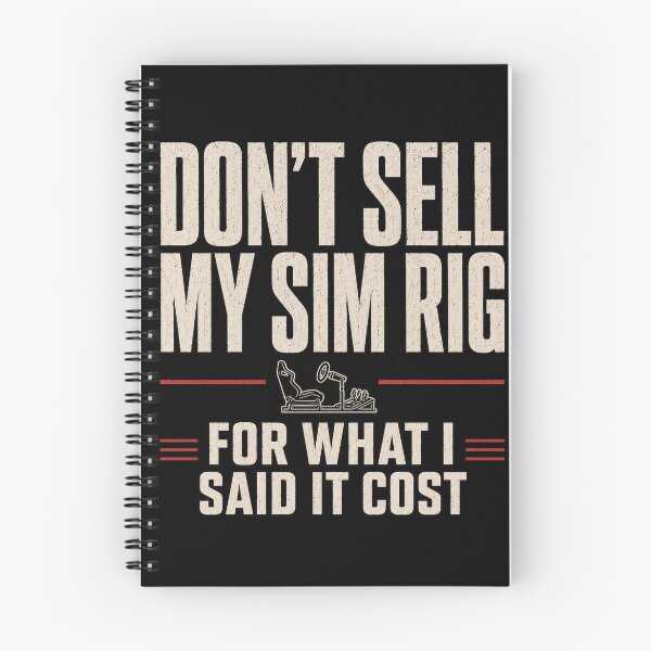 Item preview, Don't Sell My Sim Rig For What I Said It Cost designed and sold by FromRigToRoad.
