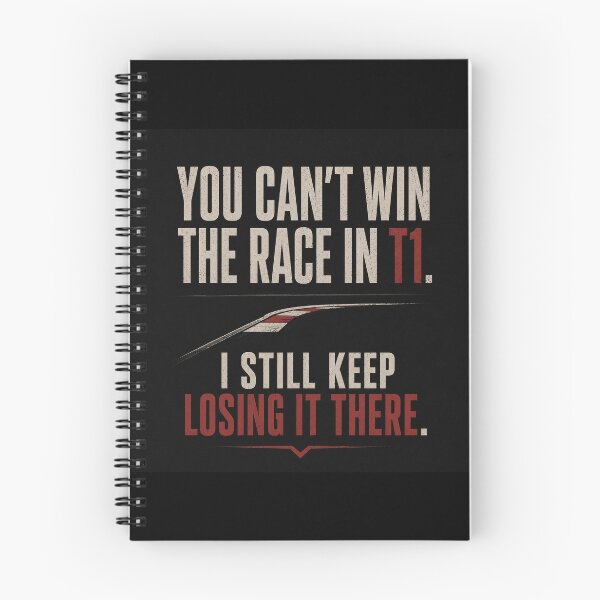 Item preview, You Can't Win The Race In T1. I Still Keep Losing It There. designed and sold by FromRigToRoad.