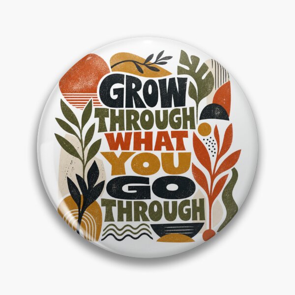 Artikelvorschau, Grow Through What You Go Through entworfen und verkauft von Fernhaven.