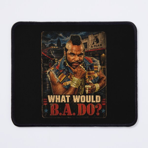 Item preview, What would B.A. do? designed and sold by TeeCodes.