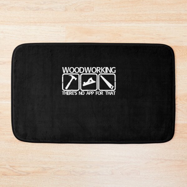 Item preview, Woodworking there's no app for that designed and sold by Gbriel3.
