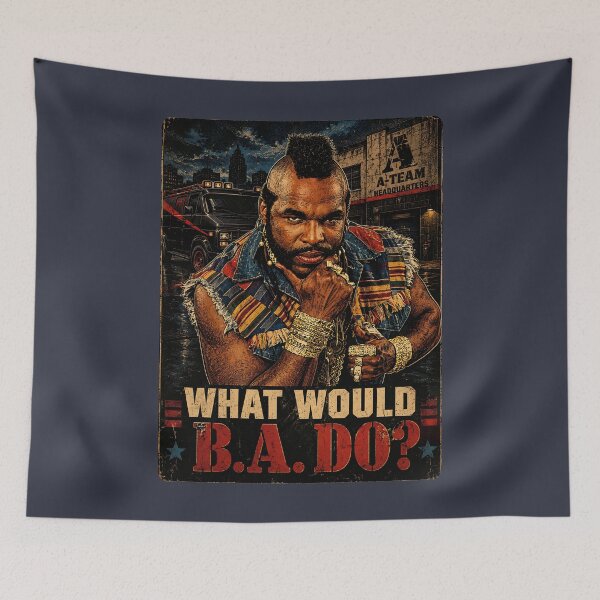 Item preview, What would B.A. do? designed and sold by TeeCodes.